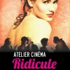 Atelier Cinéma - Ridicule